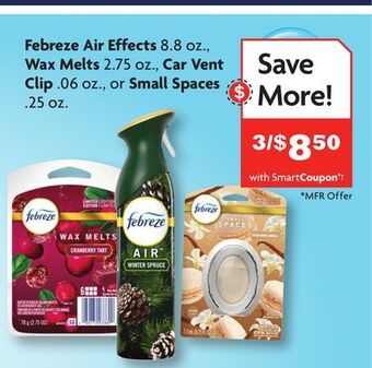 Family Dollar Febreze air effects 8.8 oz., wax melts 2.75 oz., car vent clip. 06 oz., or small spaces. 25 oz. offer