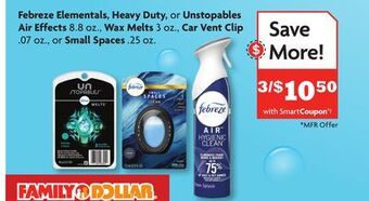 Family Dollar Febreze elementals, heavy duty, or unstopables air effects 8.8 oz., wax melts 3 oz., car vent clip. 07 oz., or small spaces. offer