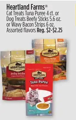 Dollar General Heartland farms® cat treats tuna puree 4 ct. or dog treats beefy sticks 5.6 oz. or wavy bacon strips 6 oz. offer