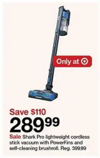 Target Shark pro lightwsight cordless sitck vacum with powerfins and self-cleaning brushroll offer