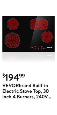 Walmart Vevorbrand built-in electric stove top, 30 inch 4 burners, 240v ceramic glass radiant cooktop ,sensor touch control, timer ch offer
