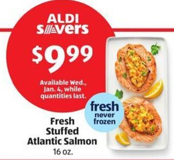 Aldi Fresh Stuffed Atlantic Salmon 16 oz. offer
