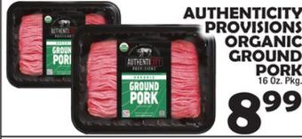Bravo Supermarkets Authenticity provisions organic ground pork offer