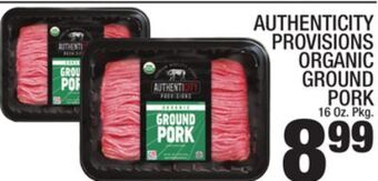C Town Authenticity provisions organic ground pork offer