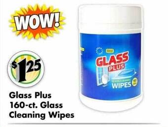 Dollar Tree Glass plus 160-ct. glass cleaning wipes offer