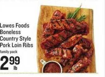 Lowes Foods Lowes foods boneless country style pork loin ribs offer