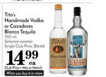 Pavilions Tito's Handmade Vodka Or Cazadores Blanco Tequila offer