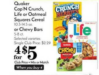 Pavilions Quaker Cap'N Crunch, Life Or Oatmeal Squares Cereal Or Chewy Bars offer