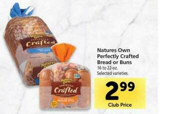 Vons Natures Own Perfectly Crafted Bread Or Buns offer