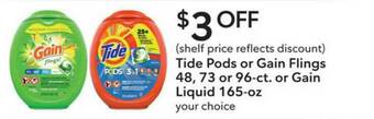 Publix Tide Pods Or Gain Flings 48, 73 Or 96-ct. Or Gain Liquid 165-oz offer
