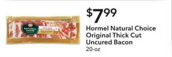Publix Hormel Natural Choice Original Thick Cut Uncured Bacon 20-oz offer