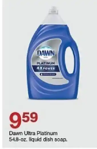 Target Dawn Ultra Platinum 54.8-oz. liquid dish soap. offer