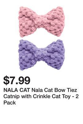 Petsmart Nala cat bow tiez catnip with crinkle cat toy - 2 pack offer