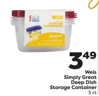 Weis Markets Weis simply great deep dish storage container offer