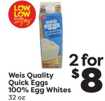Weis Markets Weis quality quick eggs 100% egg whites offer