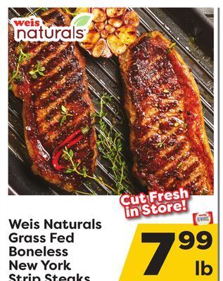 Weis Markets Weis naturals grass fed boneless new york strip steaks offer