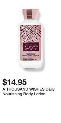 Bath & Body Works A thousand wishes daily nourishing body lotion offer