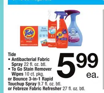 ACME Tide antibacterial fabric spray 22 fl. oz. btl., to go stain remover wipes 10 ct. pkg. or bounce 3-in-1 rapid touchup spray 9 offer