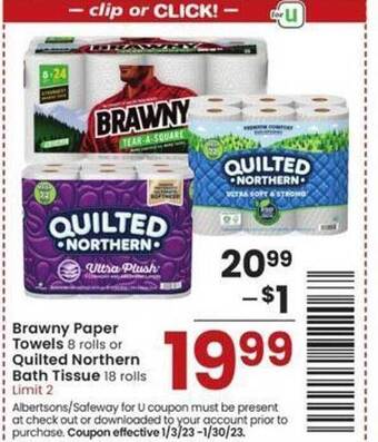 Albertsons Brawny paper towels or quilted northern bath tissue offer