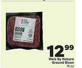 Weis Markets Weis by nature ground bison offer