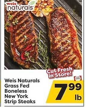 Weis Markets Weis naturals grass fed boneless new york strip steaks offer