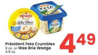 Albertsons President Feta Crumbles 6 oz. or Wee Brie Wedge 4.9 oz. offer