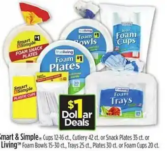 Dollar General Smart & simple cups, cutlery or snack plates or true living foam bowls, plates or foam cups offer