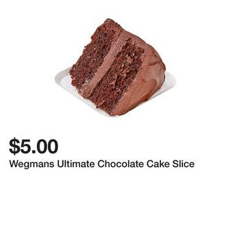 Wegmans Wegmans ultimate chocolate cake slice offer