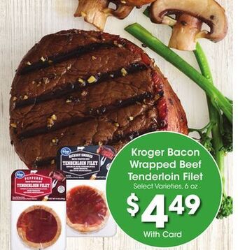 Kroger Kroger bacon wrapped beef tenderloin filet offer