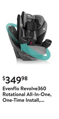 Walmart Evenflo revolve360 rotational all-in-one, one-time install, 360-degree rotating infant, forward-facing, booster modes 10-year offer