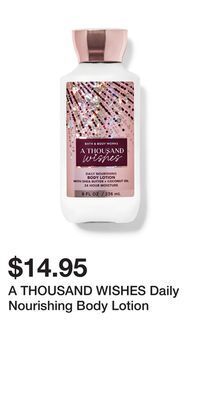 Bath & Body Works A thousand wishes daily nourishing body lotion offer