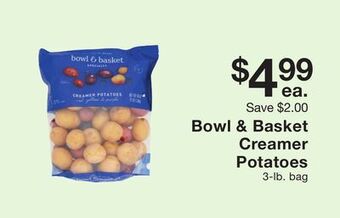 Fairway Store Market Bowl & basket creamer potatoes offer