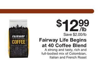 Fairway Store Market Fairway life begins at 40 coffee blend offer
