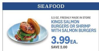 Kings Food Markets Kings salmon burgers or shrimp with salmon burgers offer