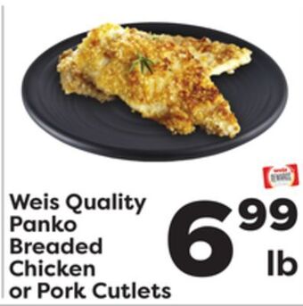 Weis Markets Weis quality panko breaded chicken or pork cutlets offer