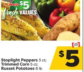 Weis Markets Stoplight peppers 3 ct trimmed corn 5 ct russet potatoes 8 lb offer