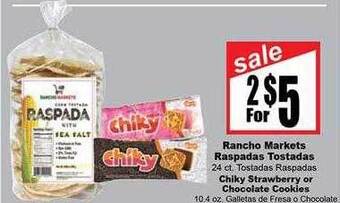 Rancho Markets Rancho markets raspadas tostadas, chiky strawberry or chocolate cookies offer