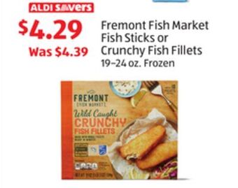 Aldi Fremont fish market fish sticks or crunchy fish fillets offer