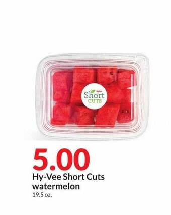 Hy-Vee Hy-vee short cuts watermelon offer