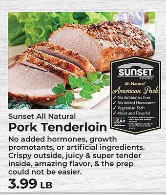 Sunset Foods Sunset all natural pork tenderloin offer