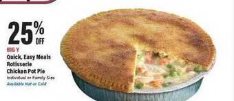 Big Y Quick, easy meals rotisserie chicken pot pie offer
