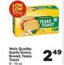 Weis Markets Weis quality garlic knots, bread, texas toast offer