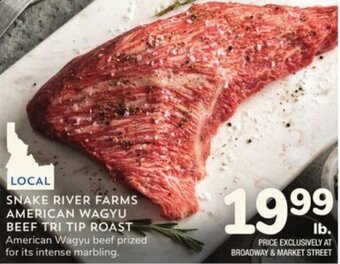 Albertsons Snake River Farms American Wagyu Beef Tri Tip Roast offer