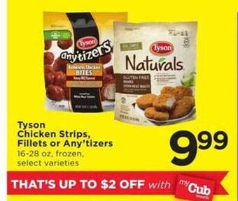 Cub Foods Tyson chicken strips, fillets or any'tizers offer