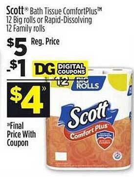 Dollar General Scott bath tissue comfortplus 12 big rolls or rapid-dissolving 12 family rolls offer