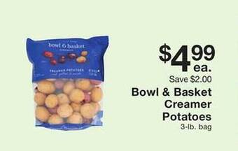 Fairway Store Market Bowl & basket creamer potatoes offer