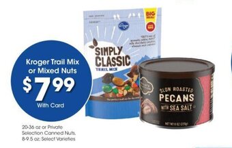 Kroger Kroger Trail Mix or Mixed Nuts offer