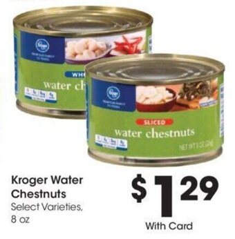 Kroger Kroger Water Chestnuts 8 oz. offer