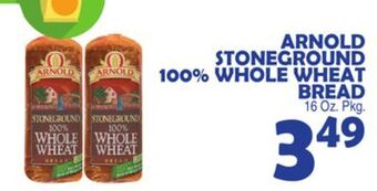 Bravo Supermarkets Arnold stoneground 100% whole wheat bread offer