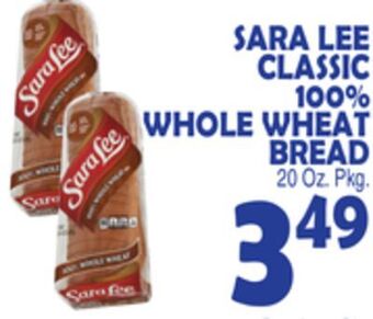 Bravo Supermarkets Sara lee classic 100% whole wheat bread offer